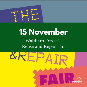 15th November Waltham Forest's Reuse and Repair Fair