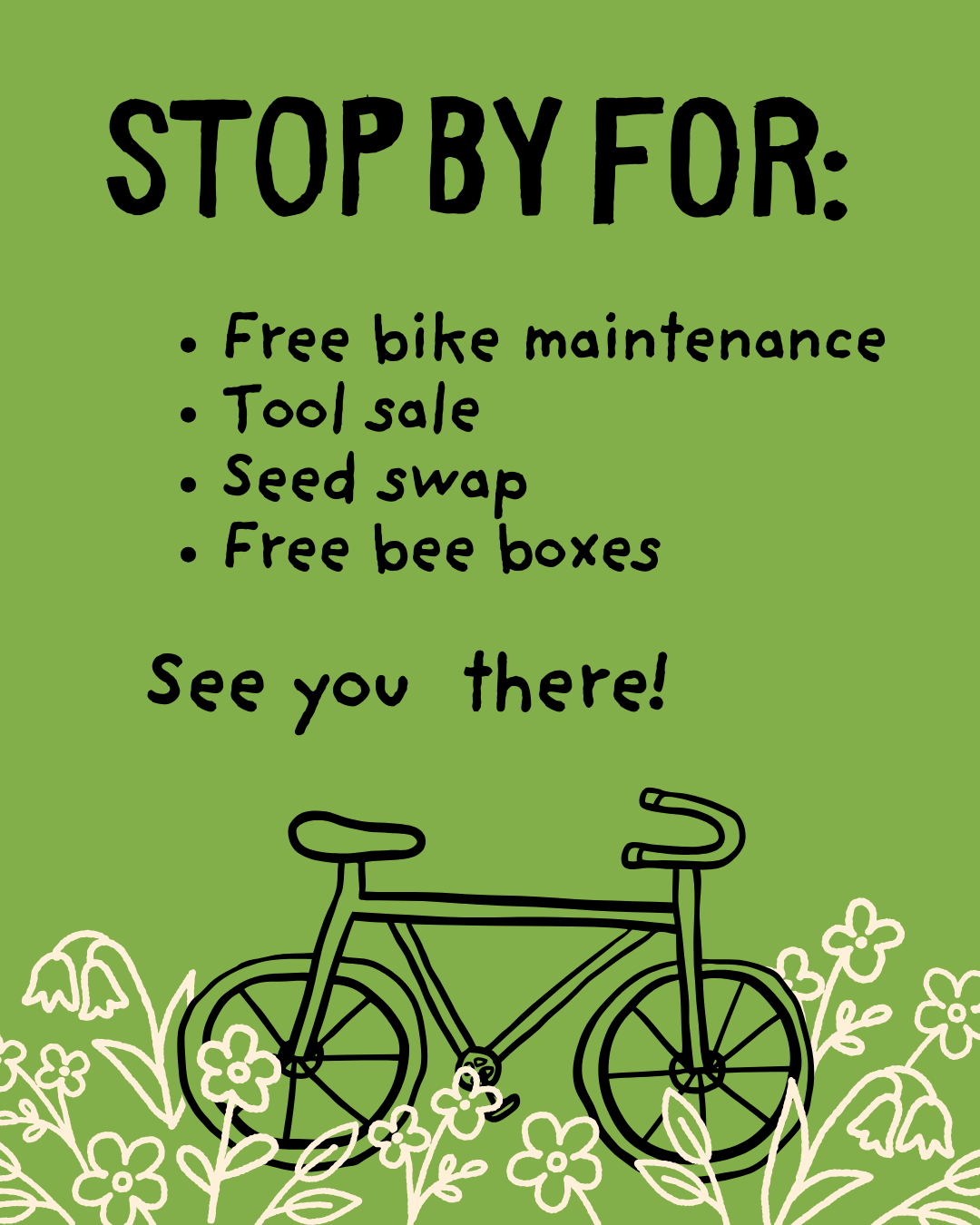 Stop by for: - free bike maintenance, - tool sale, - seed swap, - free bee boxes,