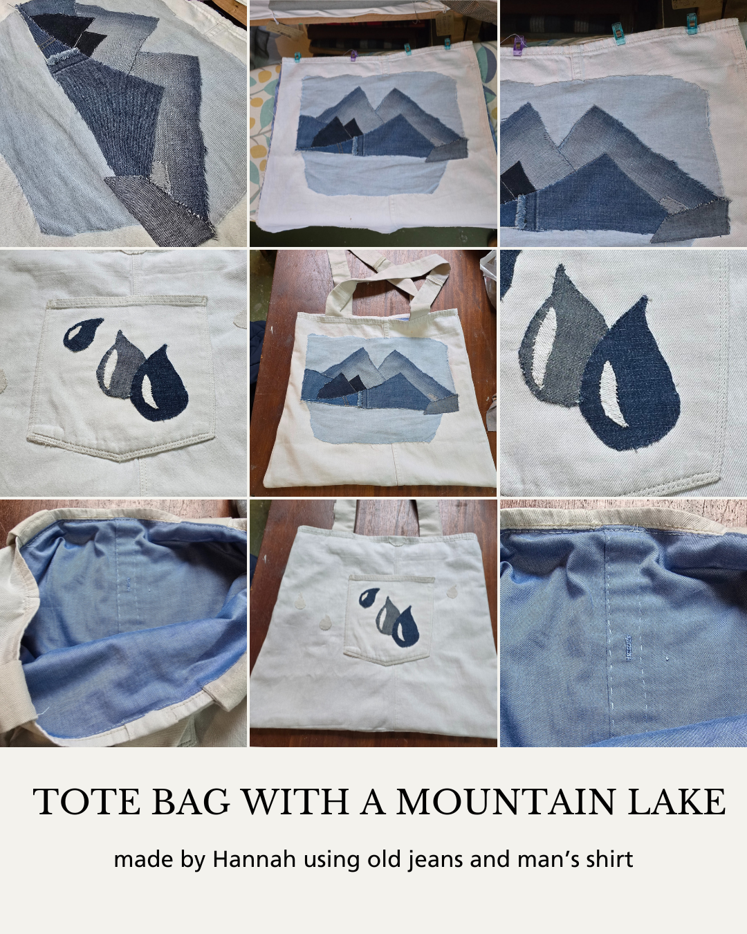 9 pictures - showing the process of making a tote bag from jeans. The appliqué mountain and lake are made with different pieces of colourful (blue and grey) denim. The bag's inside inlay is made with a man's shirt.